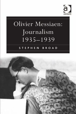 Olivier Messiaen: Journalism 1935–1939 - Stephen Broad