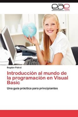 Introducción al mundo de la programación en Visual Basic - Bogdan Patrut