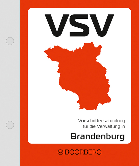 Vorschriftensammlung f&uuml;r die Verwaltung in Brandenburg - VSV - Christian Erdmann, Ralf Kule&szlig;a, G&ouml;tz Meder, Thomas Miltkau