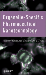 Organelle-Specific Pharmaceutical Nanotechnology - Volkmar Weissig, Gerard G. D'Souza