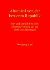 Abschied von der besseren Republik - Wolfgang Link