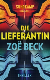 Die Lieferantin - Zo&euml; Beck