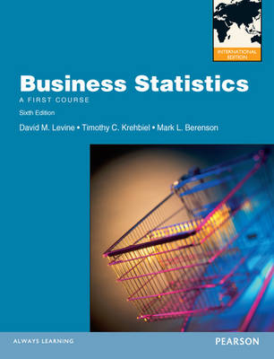 Business Statistics with MyMathLab Global: International Editions