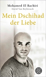Mein Dschihad der Liebe - Mohamed El Bachiri, David van Reybrouck