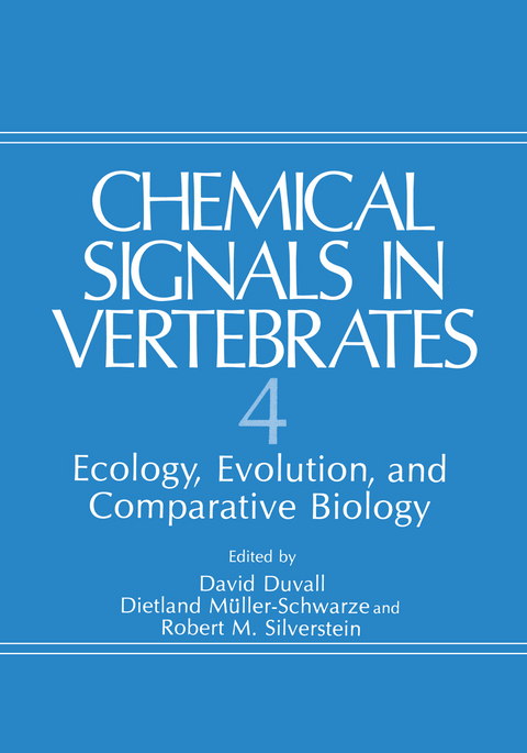 Chemical Signals in Vertebrates 4 - David Duvall, Dietland M&uuml;ller-Schwarze, Robert M. Silverstein