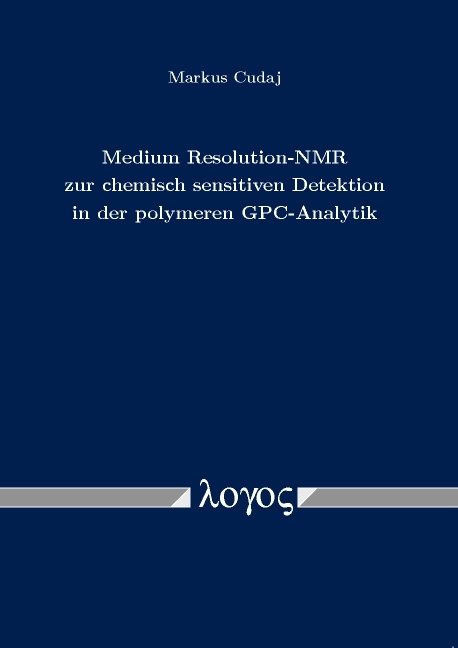Medium Resolution-NMR zur chemisch sensitiven Detektion in der polymeren GPC-Analytik - Markus Cudaj