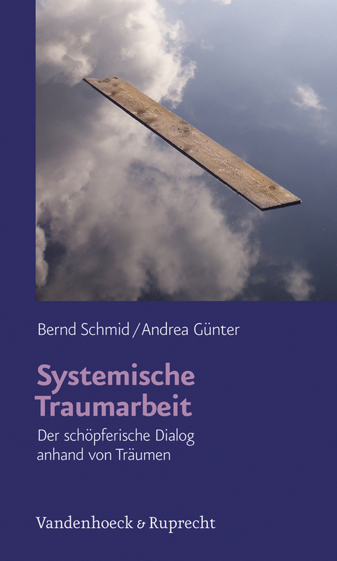 Systemische Traumarbeit - Bernd Schmid, Andrea G&uuml;nter