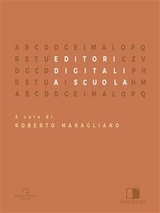Editori digitali a scuola - Roberto Maragliano