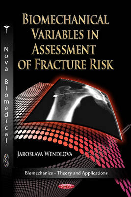 Biomechanical Variables in Assessment of Fracture Risk - 