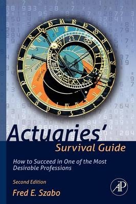 Actuaries' Survival Guide - Fred Szabo