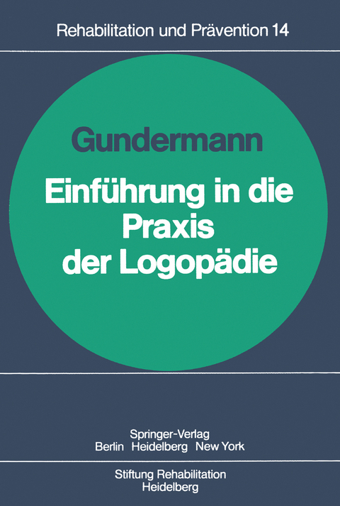 Einf&uuml;hrung in die Praxis der Logop&auml;die - H. Gundermann