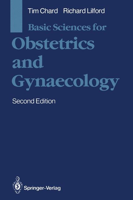 Basic Sciences for Obstetrics and Gynaecology - Timothy Chard, Richard Lilford