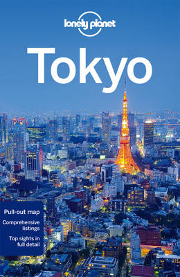 Lonely Planet Tokyo -  Lonely Planet, Timothy N. Hornyak, Rebecca Milner