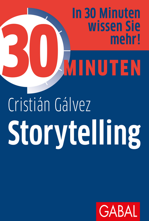 30 Minuten Storytelling - Cristi&aacute;n G&aacute;lvez