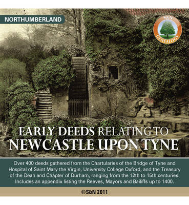 Nothumberland, Newcastle Upon Tyne Early Deeds