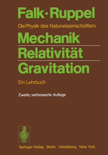 Mechanik, Relativit&auml;t, Gravitation - G. Falk, W. Ruppel