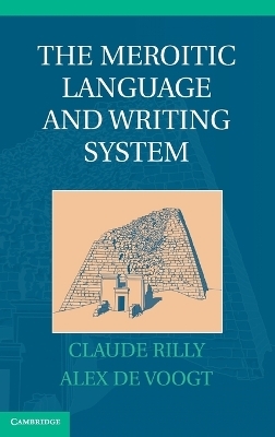 The Meroitic Language and Writing System - Claude Rilly, Alex De Voogt