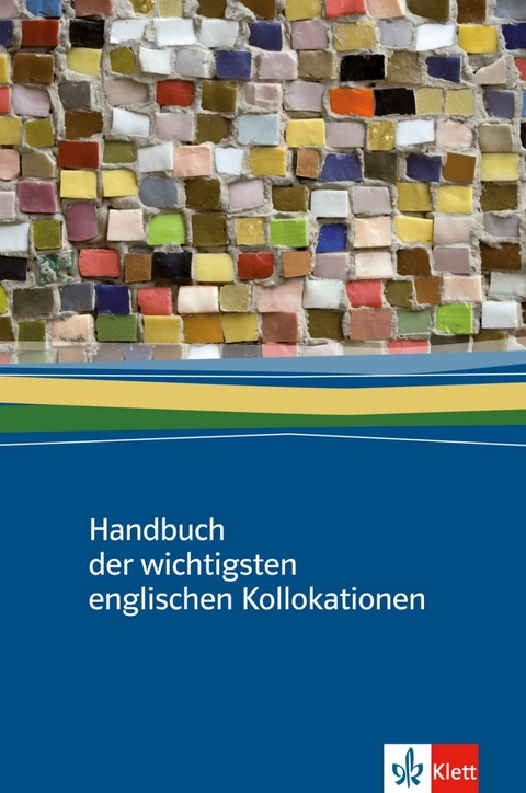 Handbuch der wichtigsten englischen Kollokationen - 