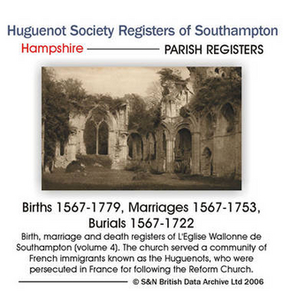 Hampshire, the Huguenot Society of London Registers of Southampton