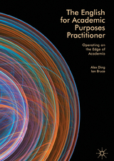 The English for Academic Purposes Practitioner - Alex Ding, Ian Bruce
