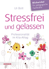 Stressfrei und gelassen -  Uli Bott
