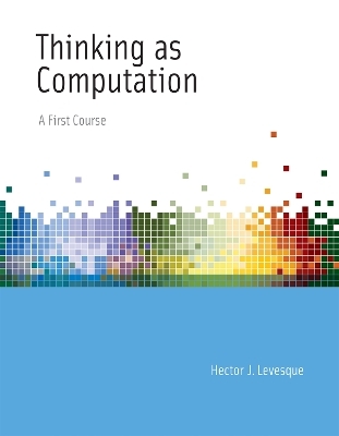 Thinking as Computation - Hector J. Levesque