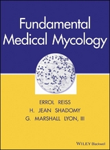 Fundamental Medical Mycology - Errol Reiss, H. Jean Shadomy, G. Marshall Lyon