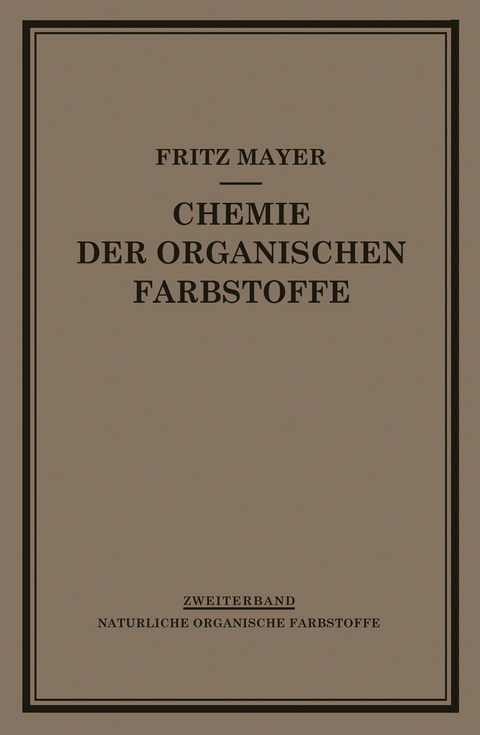 Chemie der Organischen Farbstoffe - F. Mayer