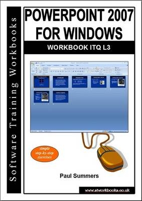 Powerpoint 2007 for Windows Workbook Itq L3
