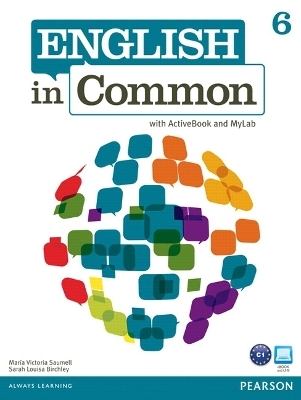 English in Common 6 with ActiveBook and MyLab English - Maria Saumell, Sarah Birchley