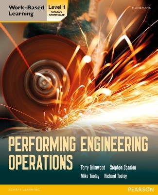 Performing Engineering Operations - Level 1 Student Book - Terry Grimwood, Stephen Scanlon, Mike Tooley, Richard Tooley