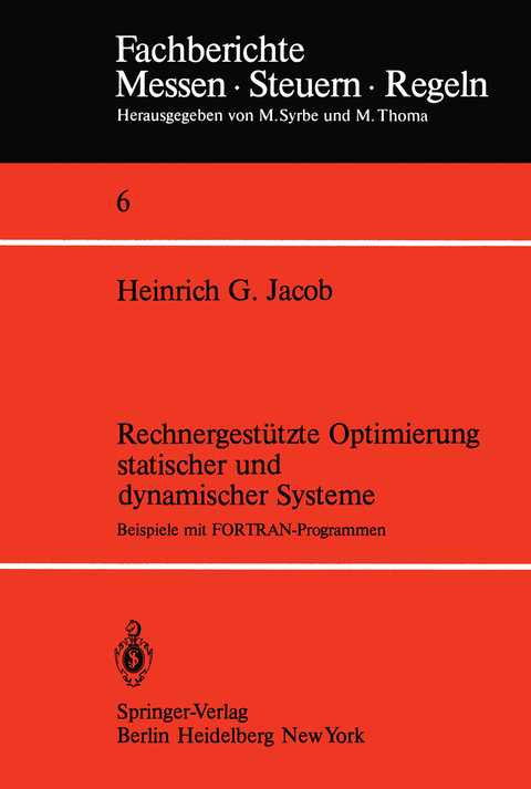Rechnergest&uuml;tzte Optimierung statischer und dynamischer Systeme - H. G. Jacob