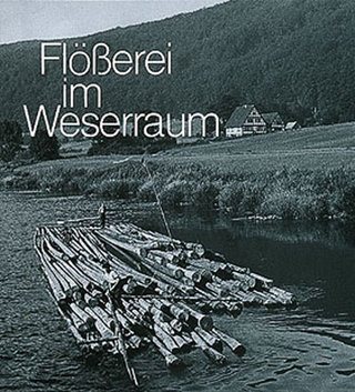 Flösserei im Weserraum