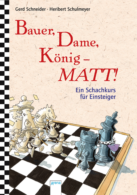 Bauer, Dame, K&ouml;nig - Matt! - Gerd Schneider