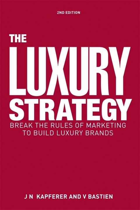 The Luxury Strategy - Jean-No&euml;l Kapferer, Vincent Bastien