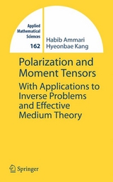Polarization and Moment Tensors - Habib Ammari, Hyeonbae Kang