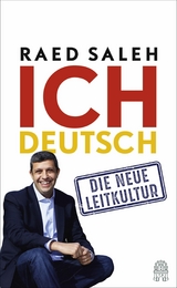 Ich deutsch -  Raed Saleh,  Markus Frenzel