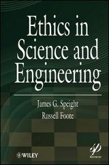 Ethics in Science and Engineering - James G. Speight, Russell Foote