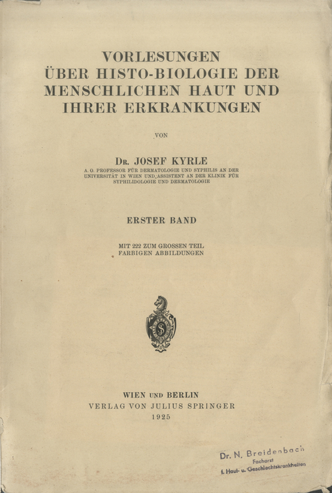 Vorlesungen &Uuml;ber Histo-Biologie der Menschlichen Haut und Ihrer Erkrankungen - Josef Kyrle