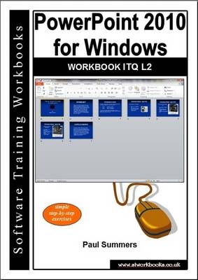 Powerpoint 2010 for Windows Workbook Itq L2