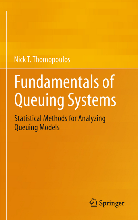Fundamentals of Queuing Systems - Nick T. Thomopoulos