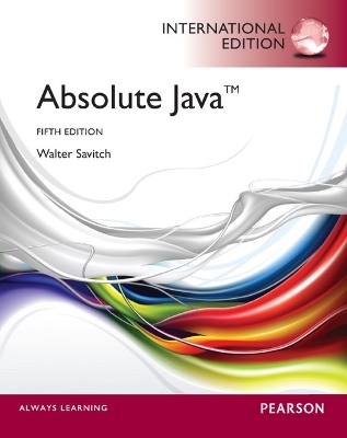 Absolute Java: International Edition - Walter Savitch