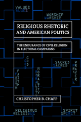 Religious Rhetoric and American Politics -  Christopher B. Chapp