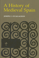 A History of Medieval Spain - Joseph F. O'Callaghan