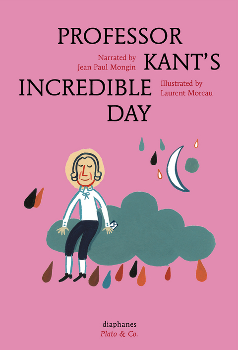 Professor Kant's Incredible Day - Jean Paul Mongin, Laurent Moreau