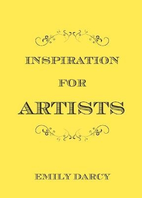 Inspiration for Artists - Emily Darcy
