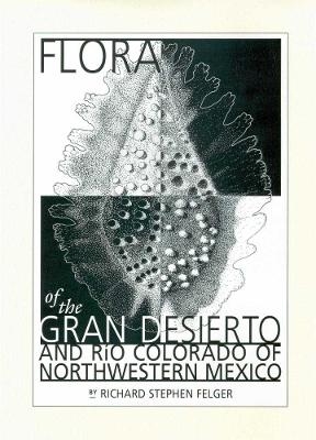 FLORA of the GRAN DESIERTO and R&Iacute;O COLORADO DELTA -  The University of Arizona Press