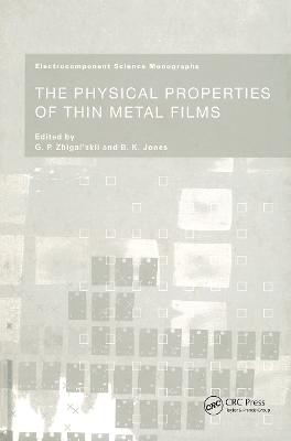 The Physical Properties of Thin Metal Films - 