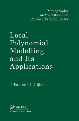 Local Polynomial Modelling and Its Applications - Jianqing Fan