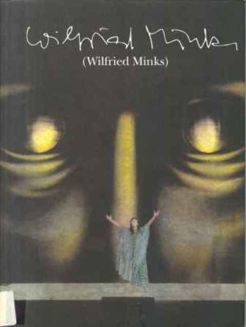 Wilfried Minks. B&uuml;hnenbildner